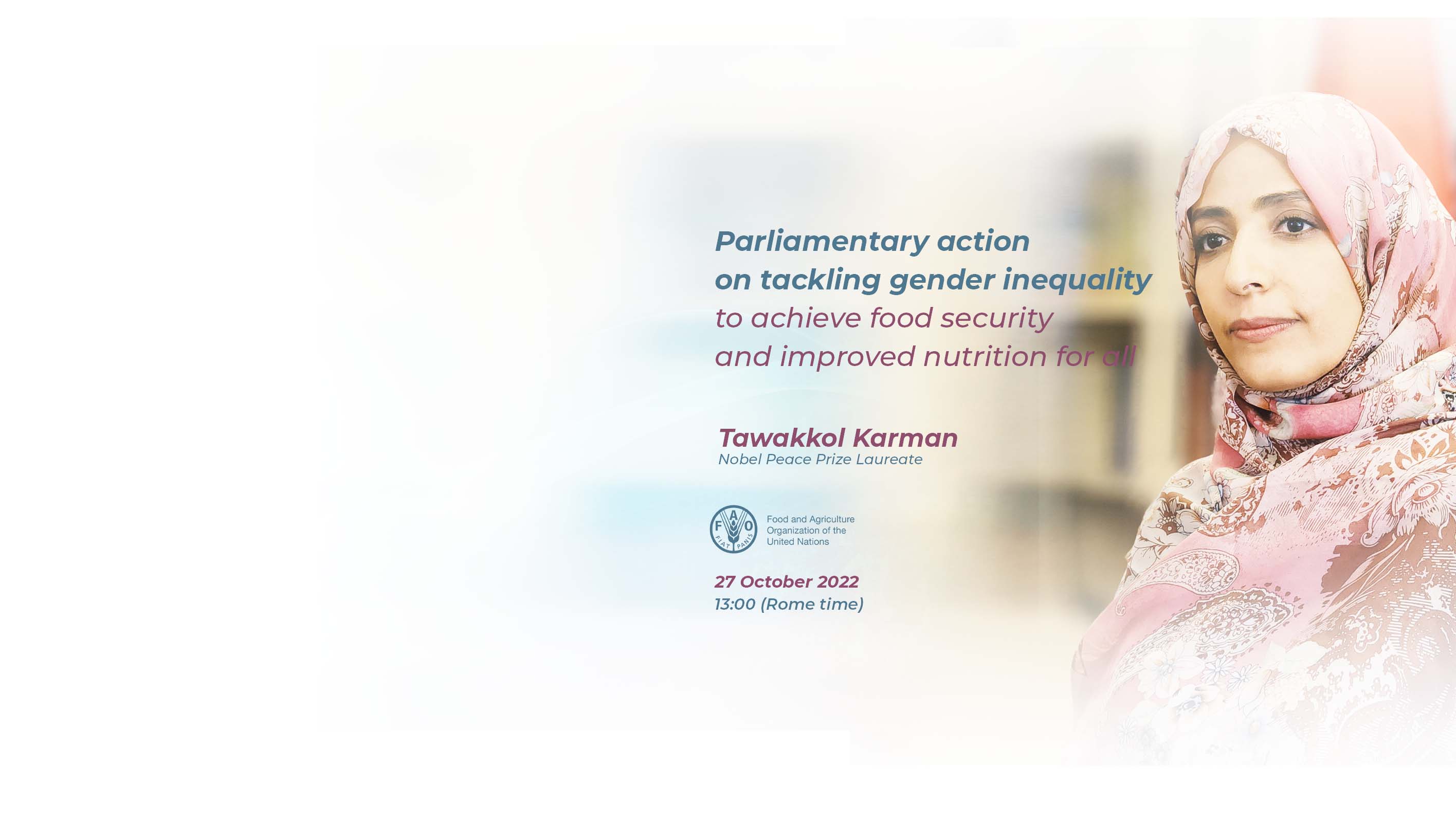 Tawakkol Karman joins FAO’s Parliament action on Tackling Gender Equality 